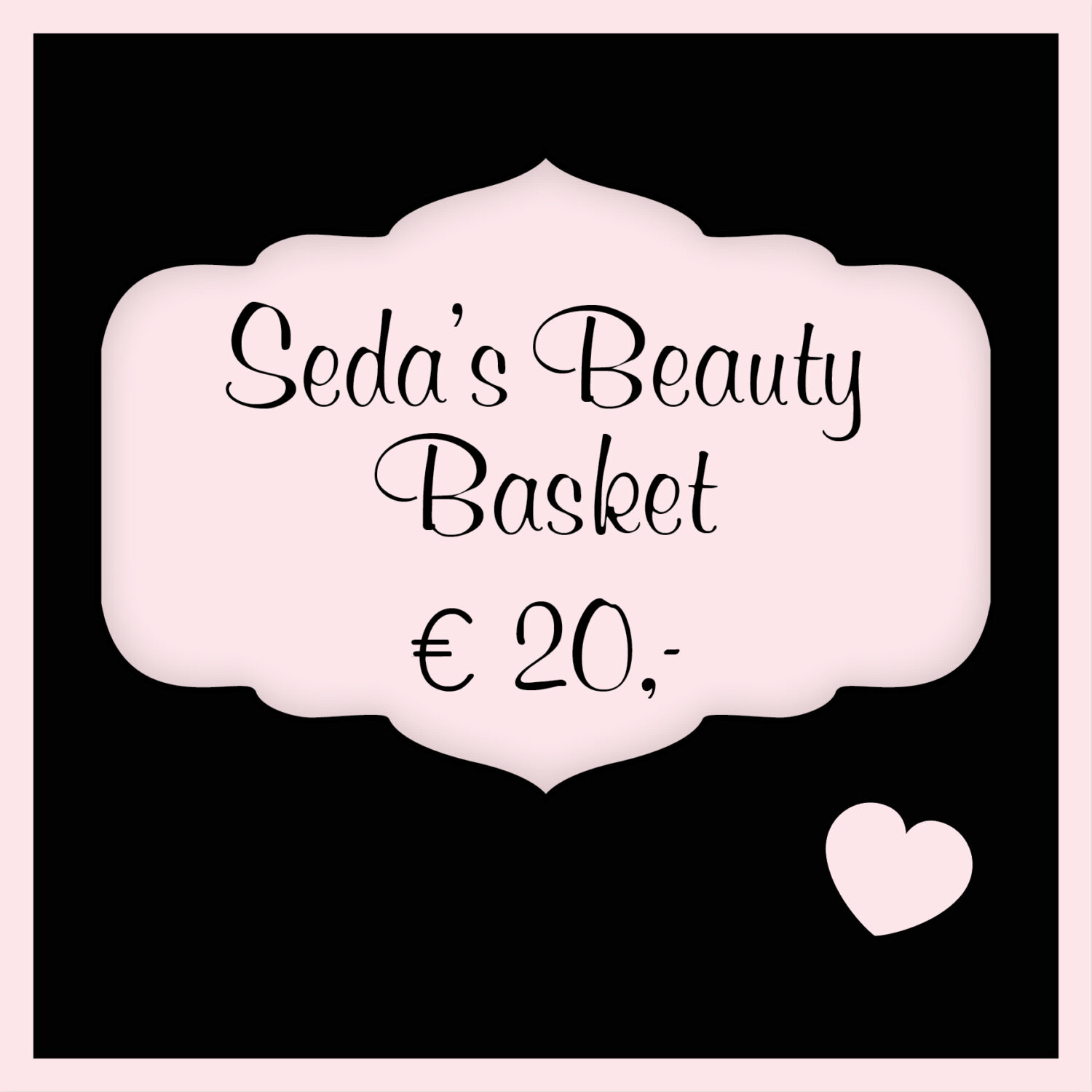 Seda’s Beauty Basket, 20 euro