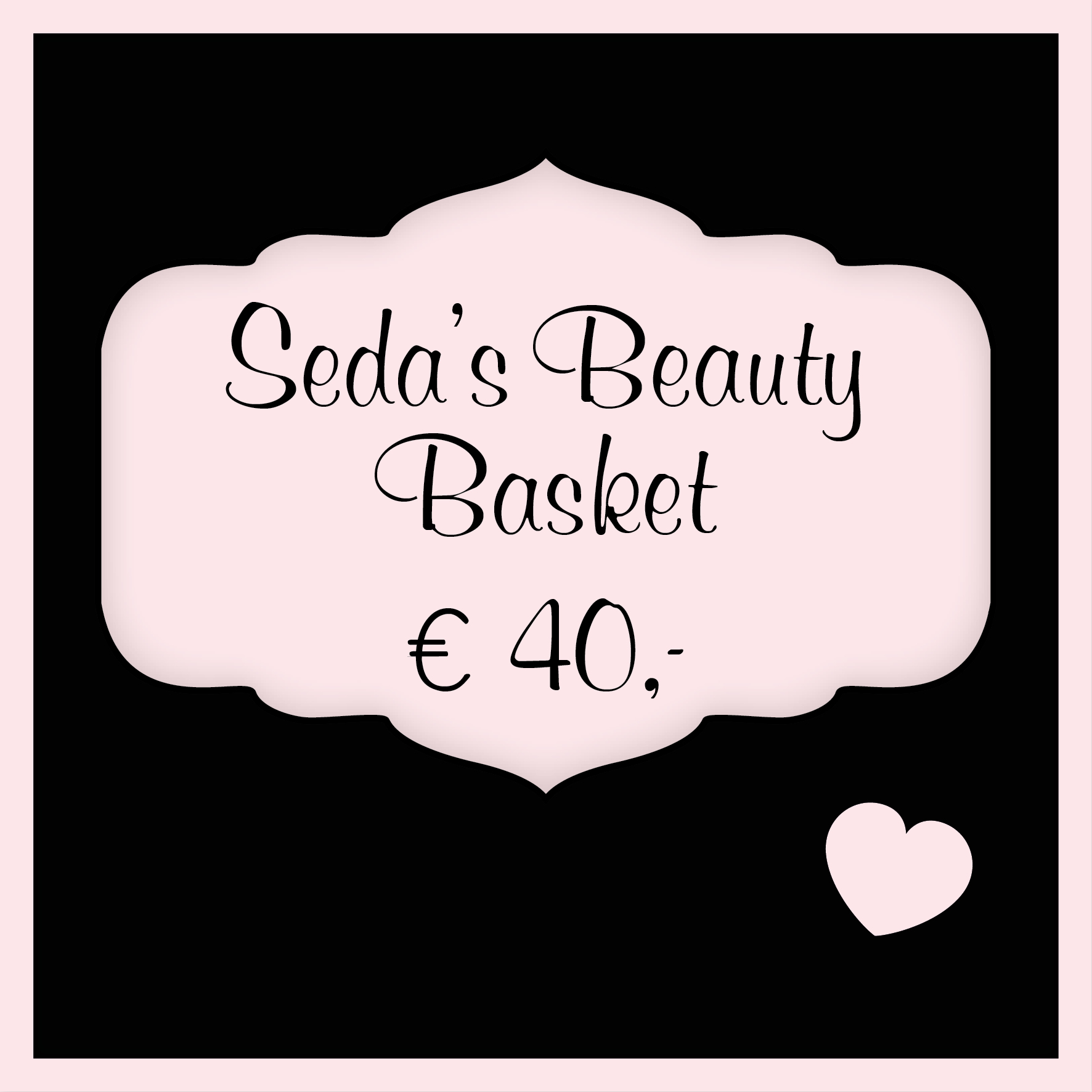 Seda’s Beauty Basket, 40 euro Seda’s Beauty Basket, 40 euro
